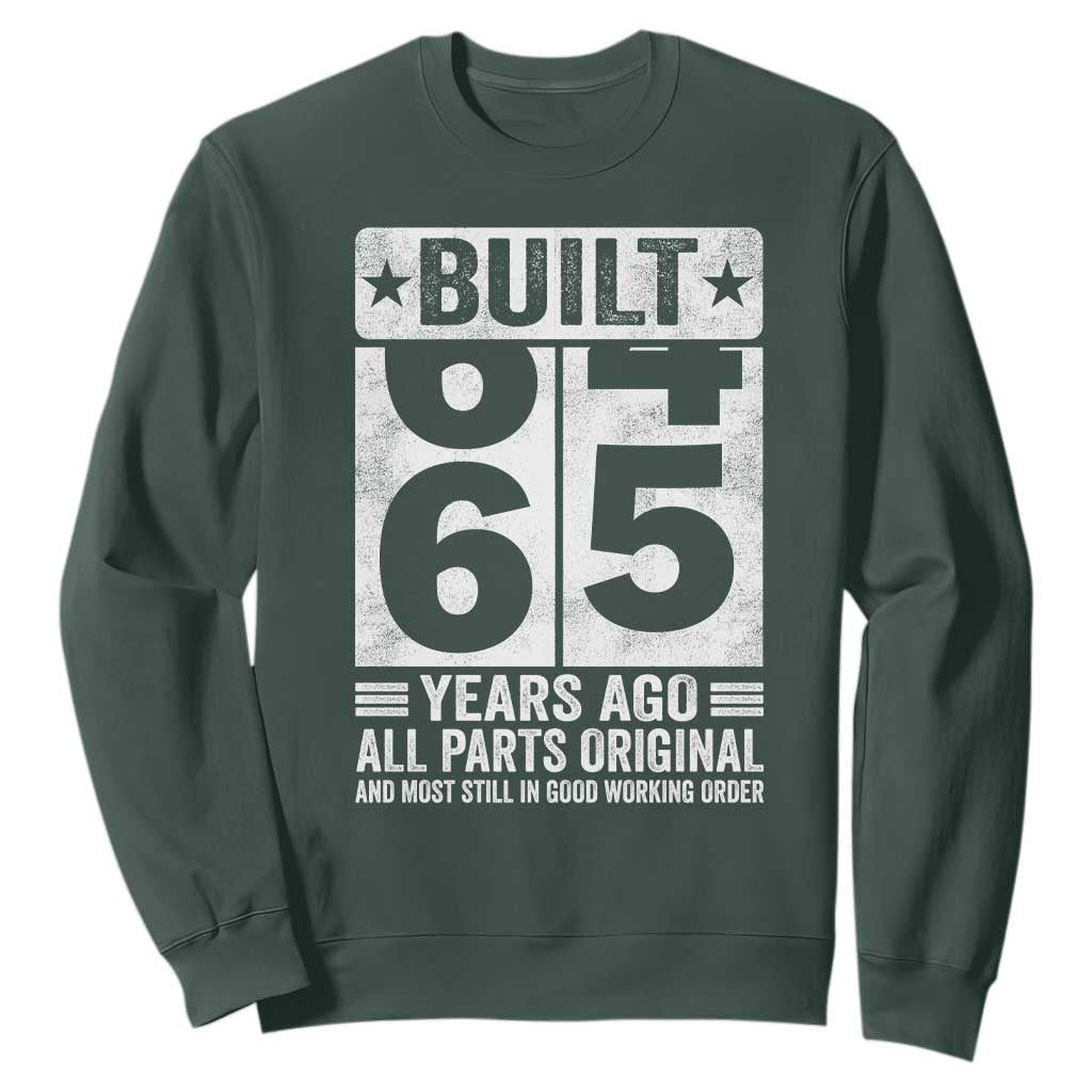 65th Birthday Sweatshirt Built 65 Years Ago All Parts Original Gifts TS10 Dark Forest Green Print Your Wear