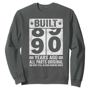 90th Birthday Sweatshirt Built 90 Years Ago All Parts Original Gifts TS10 Dark Heather Print Your Wear