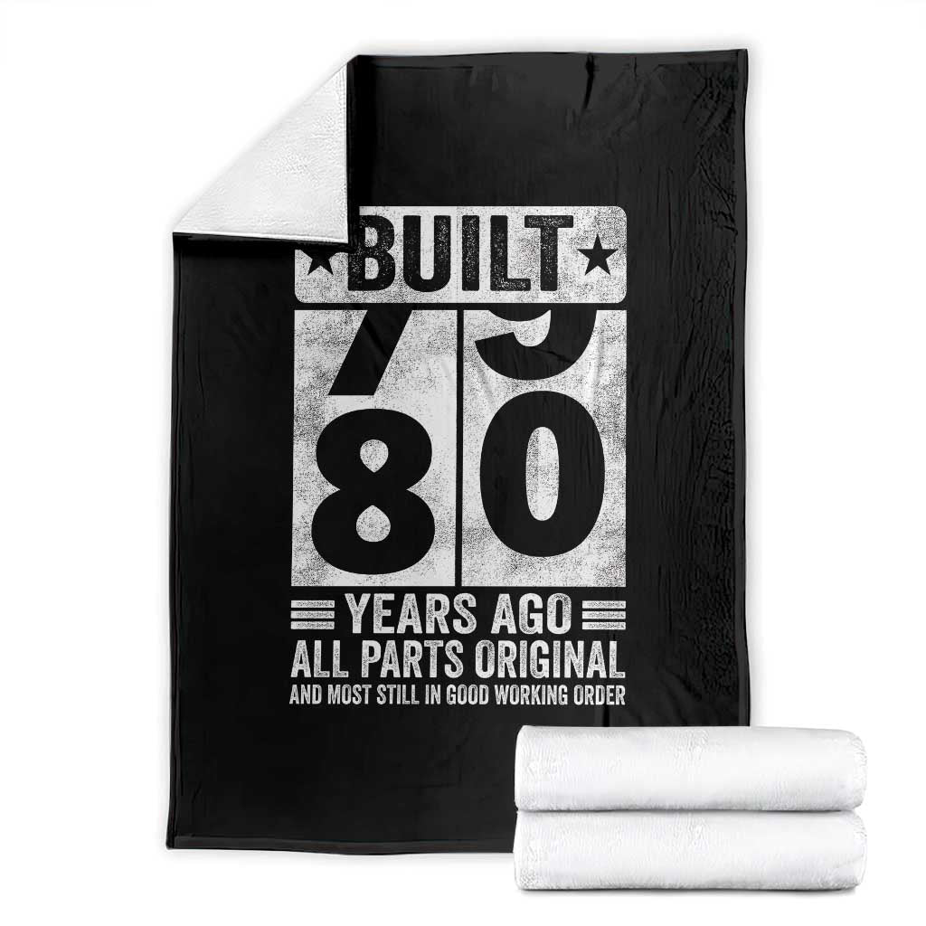 80th Birthday Throw Blanket Built 80 Years Ago All Parts Original Gifts TS10 Black Print Your Wear