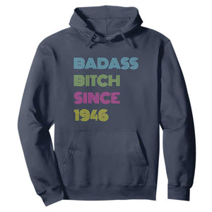 Funny 80th Birthday Hoodie Retro Vintage Badass Bih Since 1946 TS10 Navy Print Your Wear