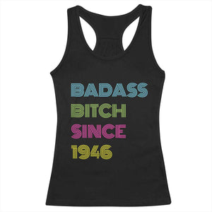 Funny 80th Birthday Racerback Tank Top Retro Vintage Badass Bih Since 1946 TS10 Black Print Your Wear