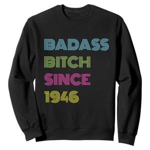 Funny 80th Birthday Sweatshirt Retro Vintage Badass Bih Since 1946 TS10 Black Print Your Wear