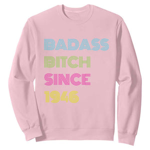 Funny 80th Birthday Sweatshirt Retro Vintage Badass Bih Since 1946 TS10 Light Pink Print Your Wear