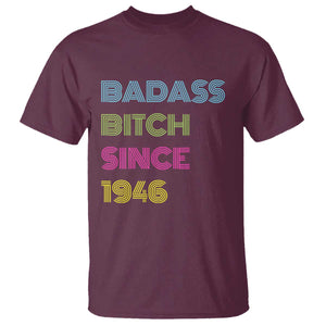 Funny 80th Birthday T Shirt Retro Vintage Badass Bih Since 1946 TS10 Maroon Print Your Wear