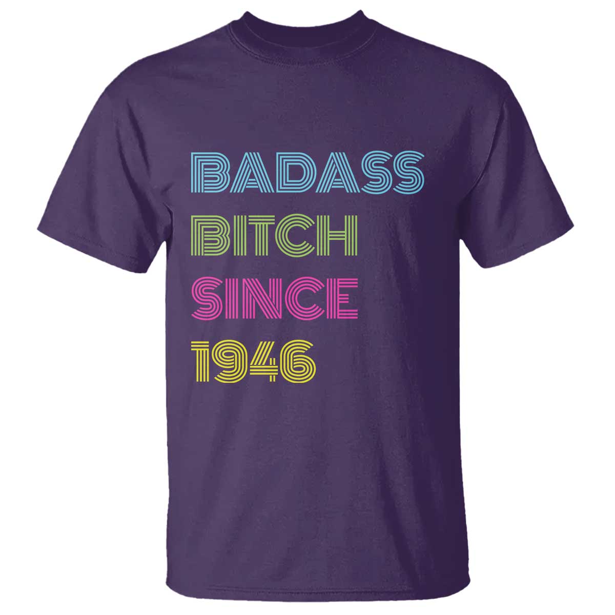 Funny 80th Birthday T Shirt Retro Vintage Badass Bih Since 1946 TS10 Purple Print Your Wear