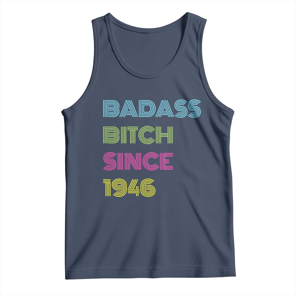 Funny 80th Birthday Tank Top Retro Vintage Badass Bih Since 1946 TS10 Navy Print Your Wear