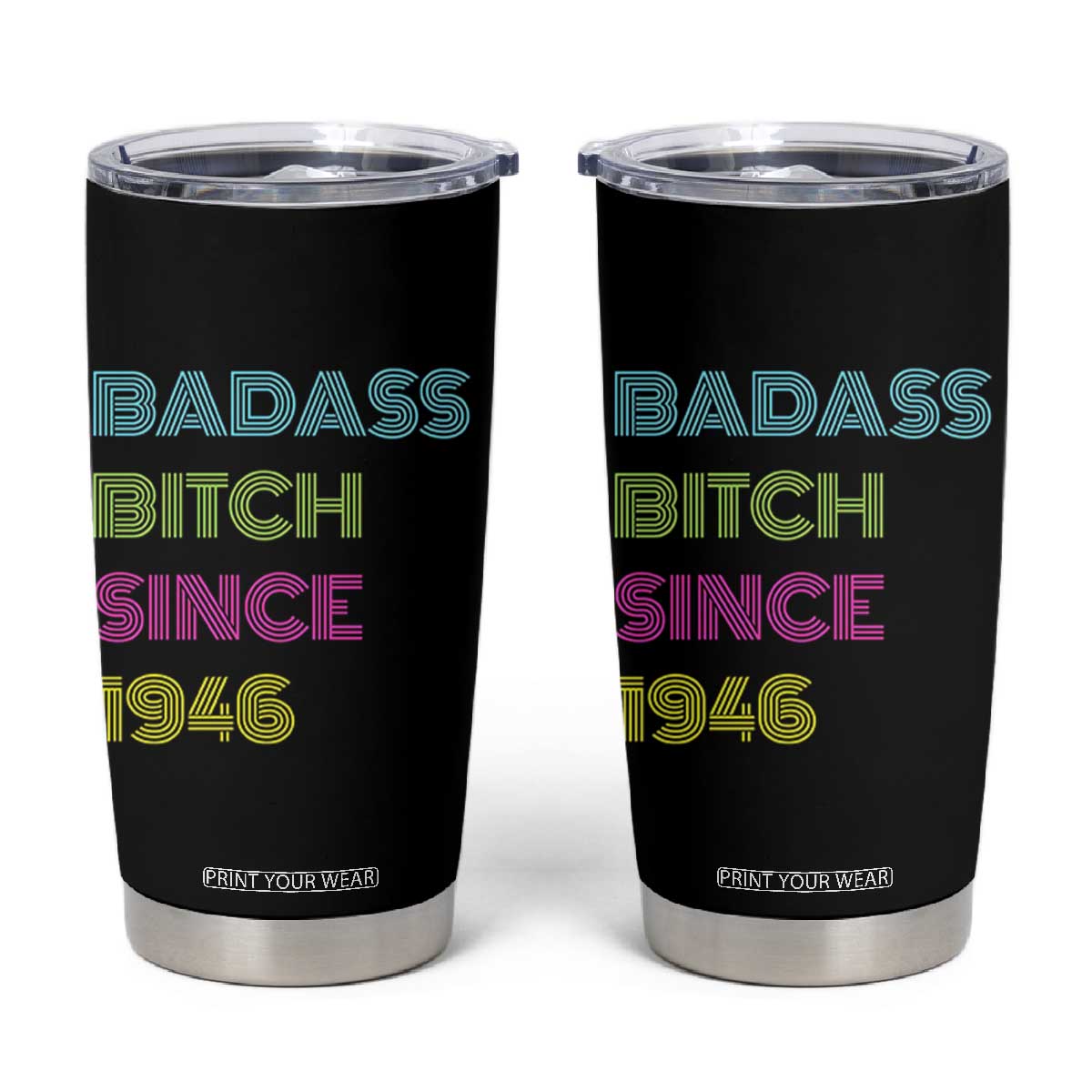 Funny 80th Birthday Tumbler Cup Retro Vintage Badass Bih Since 1946 TS10 Black Print Your Wear