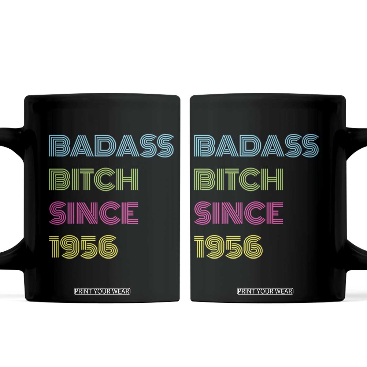 Funny 70th Birthday Coffee Mug Retro Vintage Badass Bih Since 1956 TS10 Black Print Your Wear