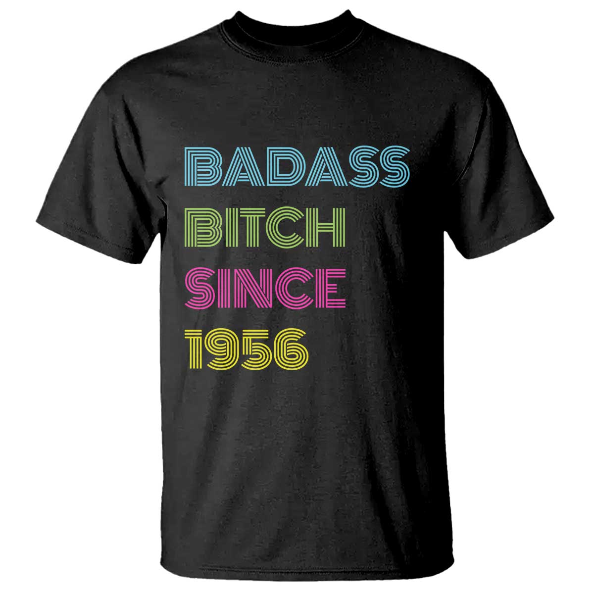 Funny 70th Birthday T Shirt Retro Vintage Badass Bih Since 1956 TS10 Black Print Your Wear