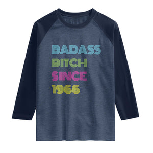Funny 60th Birthday Raglan Shirt Retro Vintage Badass Bih Since 1966 TS10 Heather Denim Navy Print Your Wear