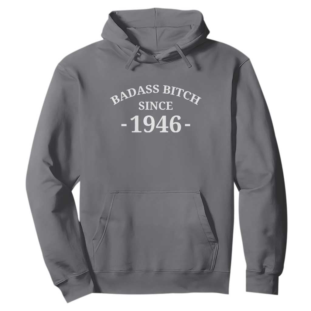 Funny 80th Birthday Hoodie Badass Bih Since 1946 TS10 Charcoal Print Your Wear