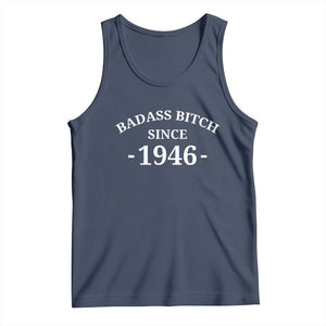 Funny 80th Birthday Tank Top Badass Bih Since 1946 TS10 Navy Print Your Wear