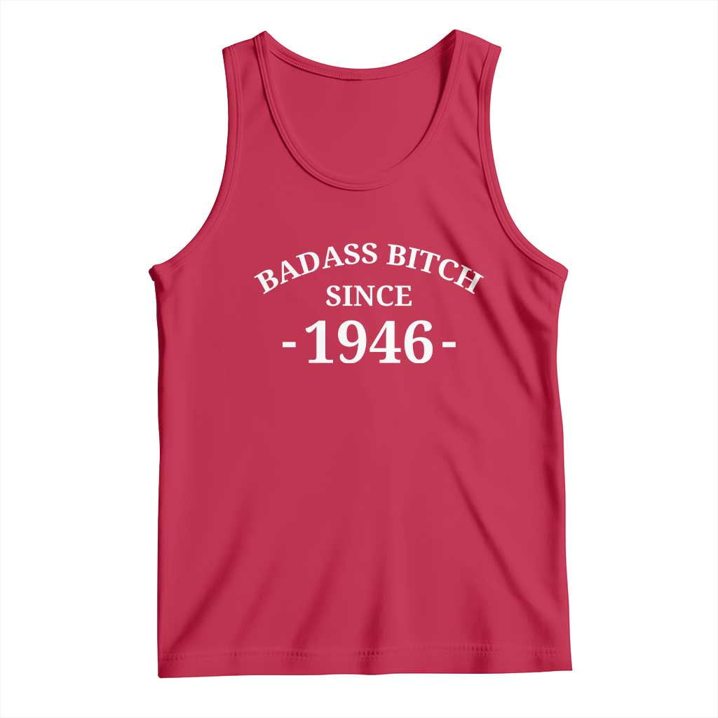 Funny 80th Birthday Tank Top Badass Bih Since 1946 TS10 Red Print Your Wear