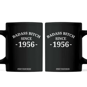 Funny 70th Birthday Coffee Mug Badass Bih Since 1956 TS10 Black Print Your Wear