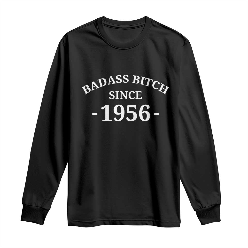 Funny 70th Birthday Long Sleeve Shirt Badass Bih Since 1956 TS10 Black Print Your Wear
