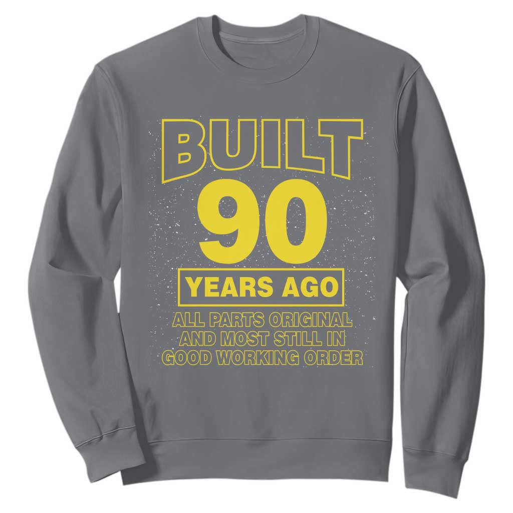 Funny 90th Birthday Sweatshirt Galaxy Built 90 Years Ago Parts Original TS10 Charcoal Print Your Wear