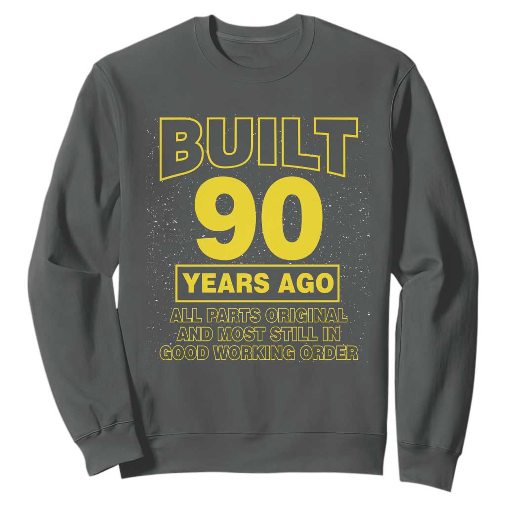 Funny 90th Birthday Sweatshirt Galaxy Built 90 Years Ago Parts Original TS10 Dark Heather Print Your Wear