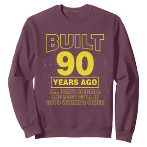 Funny 90th Birthday Sweatshirt Galaxy Built 90 Years Ago Parts Original TS10 Maroon Print Your Wear