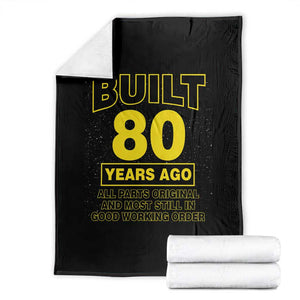 Funny 80th Birthday Throw Blanket Galaxy Built 80 Years Ago Parts Original TS10 Black Print Your Wear