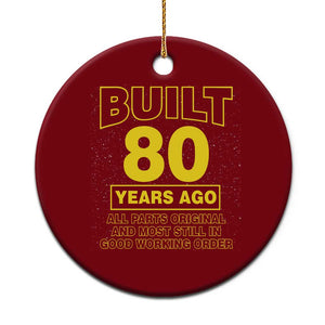 Funny 80th Birthday Ceramic Ornament Galaxy Built 80 Years Ago Parts Original TS10 1pc Red Print Your Wear