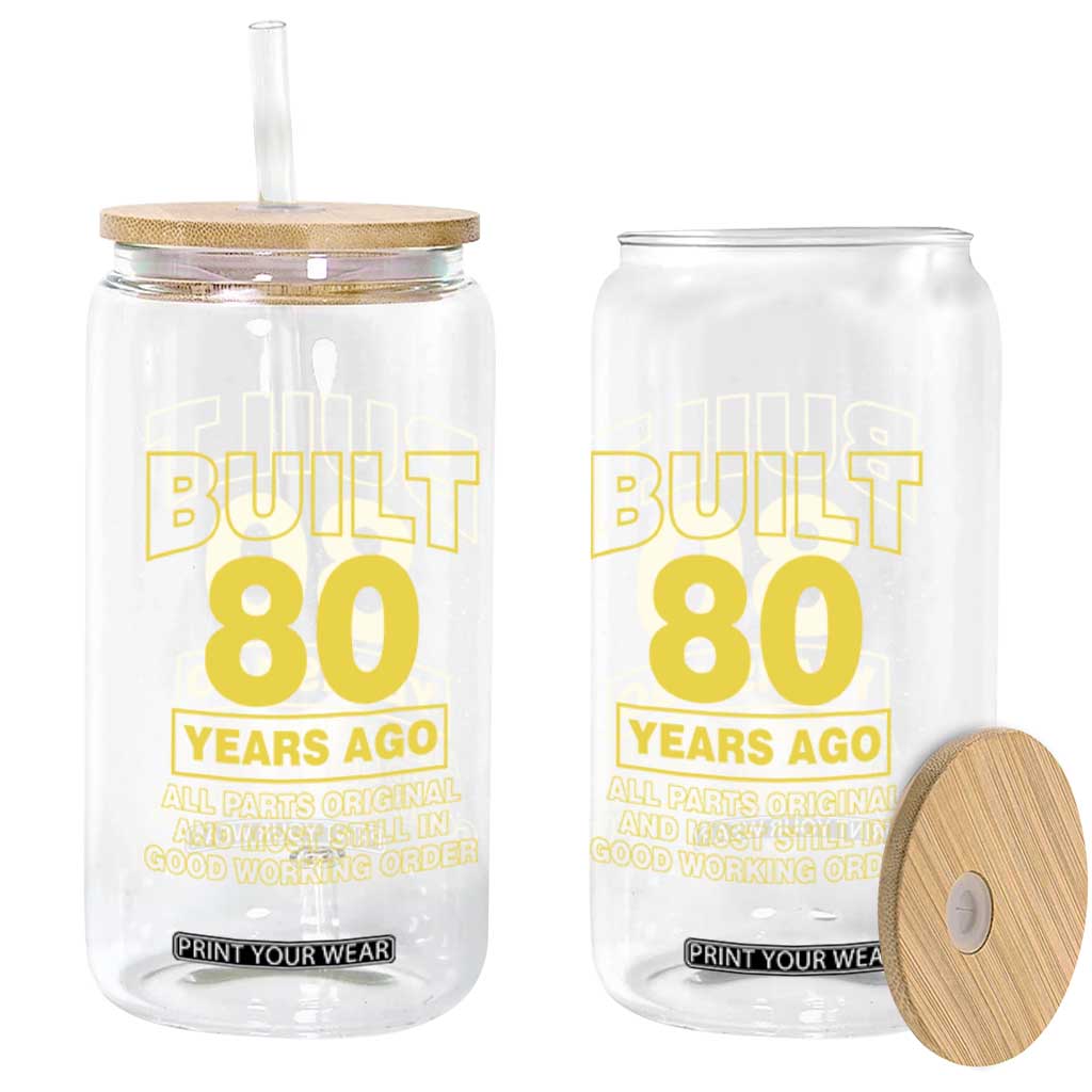 Funny 80th Birthday Glass Can Galaxy Built 80 Years Ago Parts Original TS10 Print Your Wear
