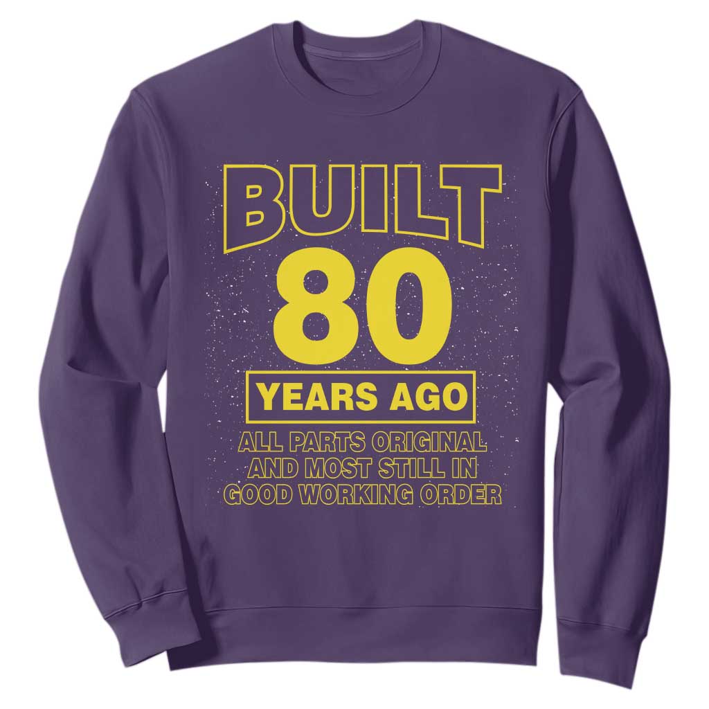Funny 80th Birthday Sweatshirt Galaxy Built 80 Years Ago Parts Original TS10 Purple Print Your Wear