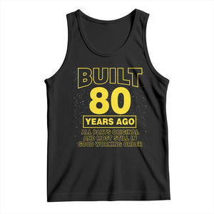 Funny 80th Birthday Tank Top Galaxy Built 80 Years Ago Parts Original TS10 Black Print Your Wear