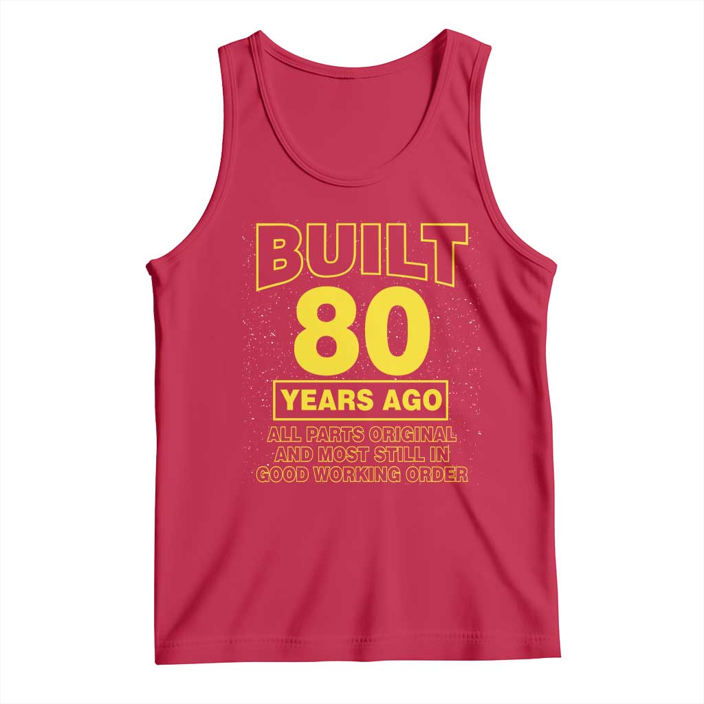 Funny 80th Birthday Tank Top Galaxy Built 80 Years Ago Parts Original TS10 Red Print Your Wear