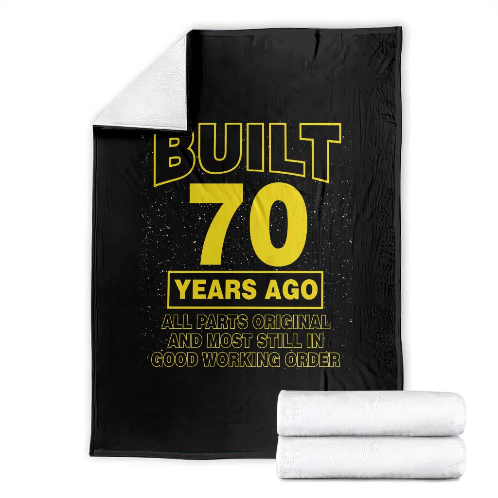 Funny 70th Birthday Throw Blanket Galaxy Built 70 Years Ago Parts Original TS10 Black Print Your Wear