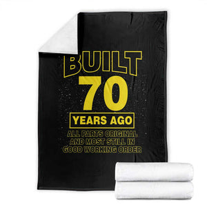Funny 70th Birthday Throw Blanket Galaxy Built 70 Years Ago Parts Original TS10 Black Print Your Wear