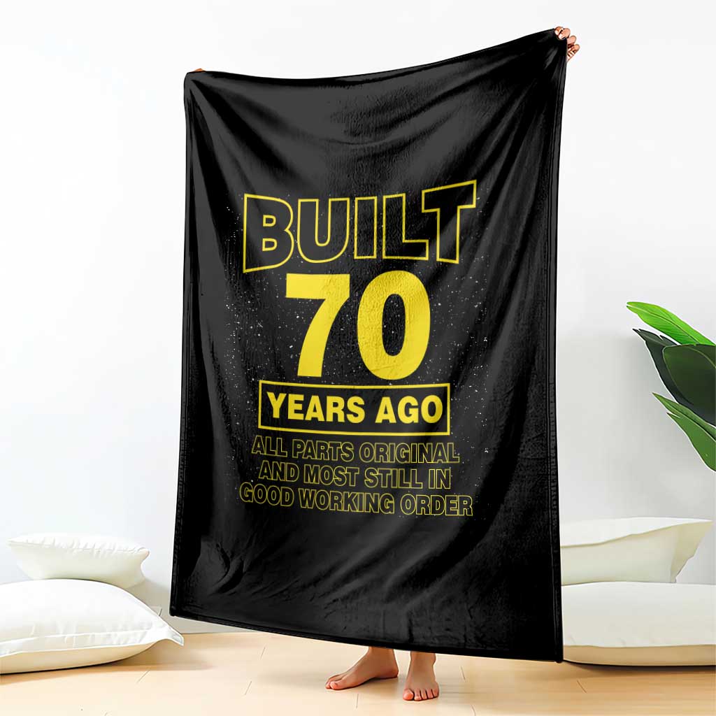Funny 70th Birthday Throw Blanket Galaxy Built 70 Years Ago Parts Original TS10 Print Your Wear