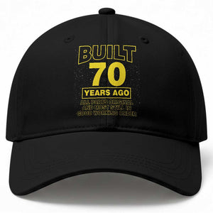 Funny 70th Birthday Baseball Cap Galaxy Built 70 Years Ago Parts Original TS10 Print Your Wear
