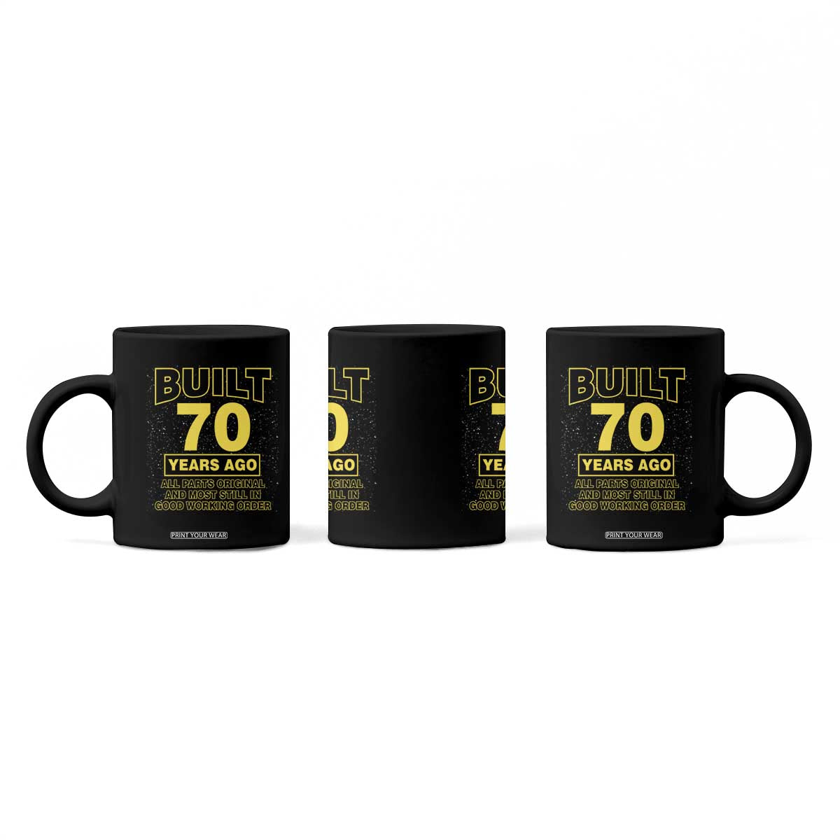 Funny 70th Birthday Coffee Mug Galaxy Built 70 Years Ago Parts Original TS10 Print Your Wear