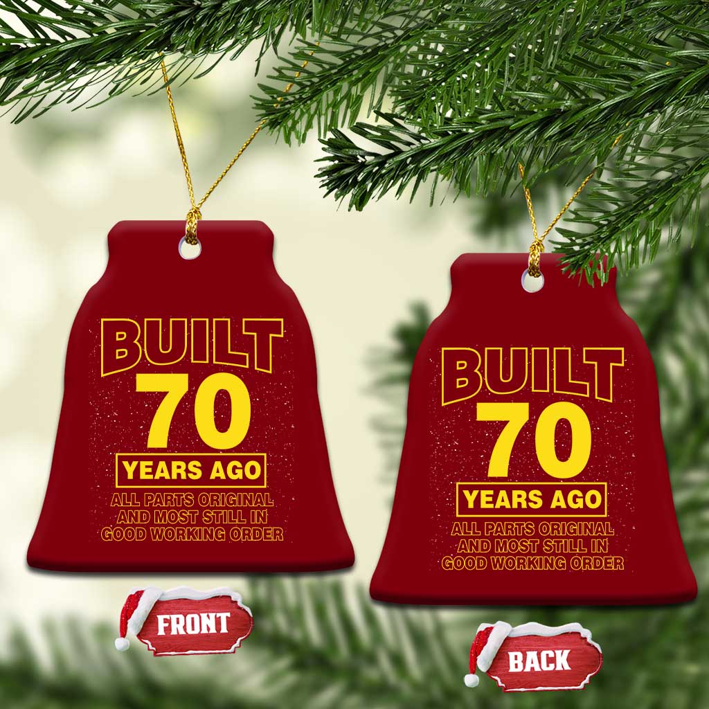 Funny 70th Birthday Ceramic Ornament Galaxy Built 70 Years Ago Parts Original TS10 Print Your Wear