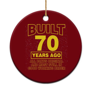 Funny 70th Birthday Ceramic Ornament Galaxy Built 70 Years Ago Parts Original TS10 1pc Red Print Your Wear