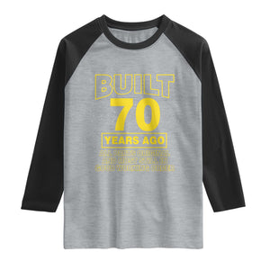 Funny 70th Birthday Raglan Shirt Galaxy Built 70 Years Ago Parts Original TS10 Heather Gray Black Print Your Wear