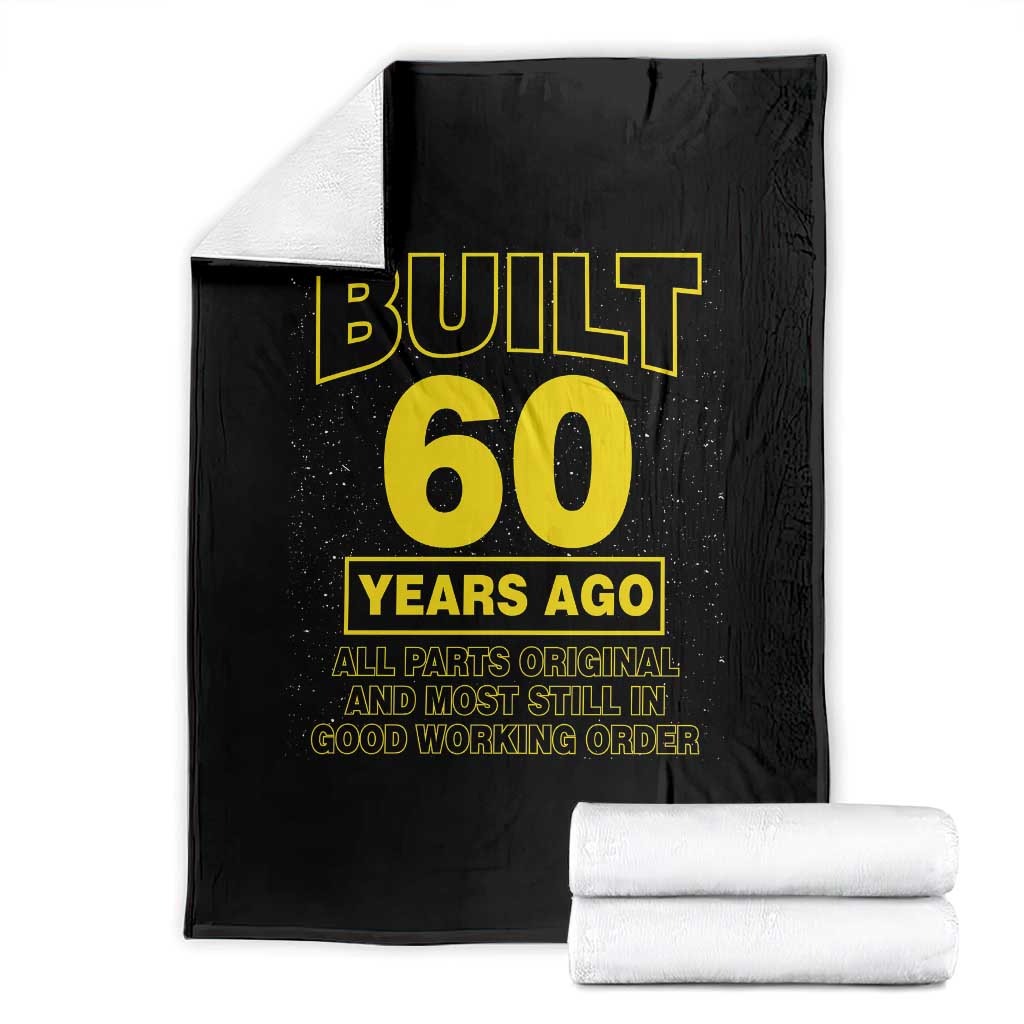Funny 60th Birthday Throw Blanket Galaxy Built 60 Years Ago Parts Original TS10 Black Print Your Wear