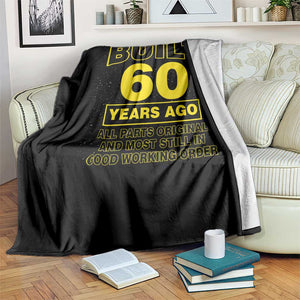 Funny 60th Birthday Throw Blanket Galaxy Built 60 Years Ago Parts Original TS10 Print Your Wear