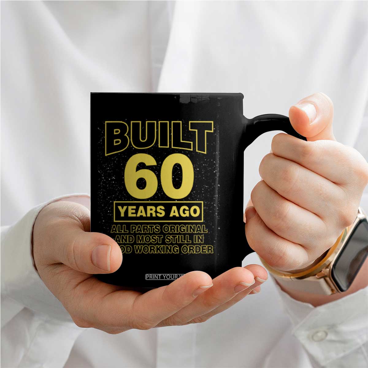 Funny 60th Birthday Coffee Mug Galaxy Built 60 Years Ago Parts Original TS10 Print Your Wear