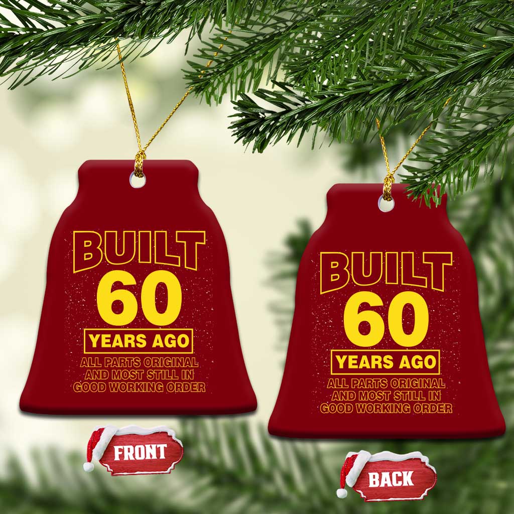 Funny 60th Birthday Ceramic Ornament Galaxy Built 60 Years Ago Parts Original TS10 Print Your Wear