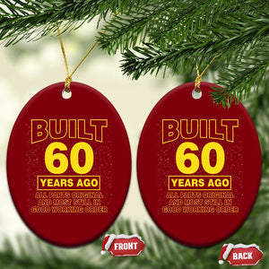 Funny 60th Birthday Ceramic Ornament Galaxy Built 60 Years Ago Parts Original TS10 Print Your Wear