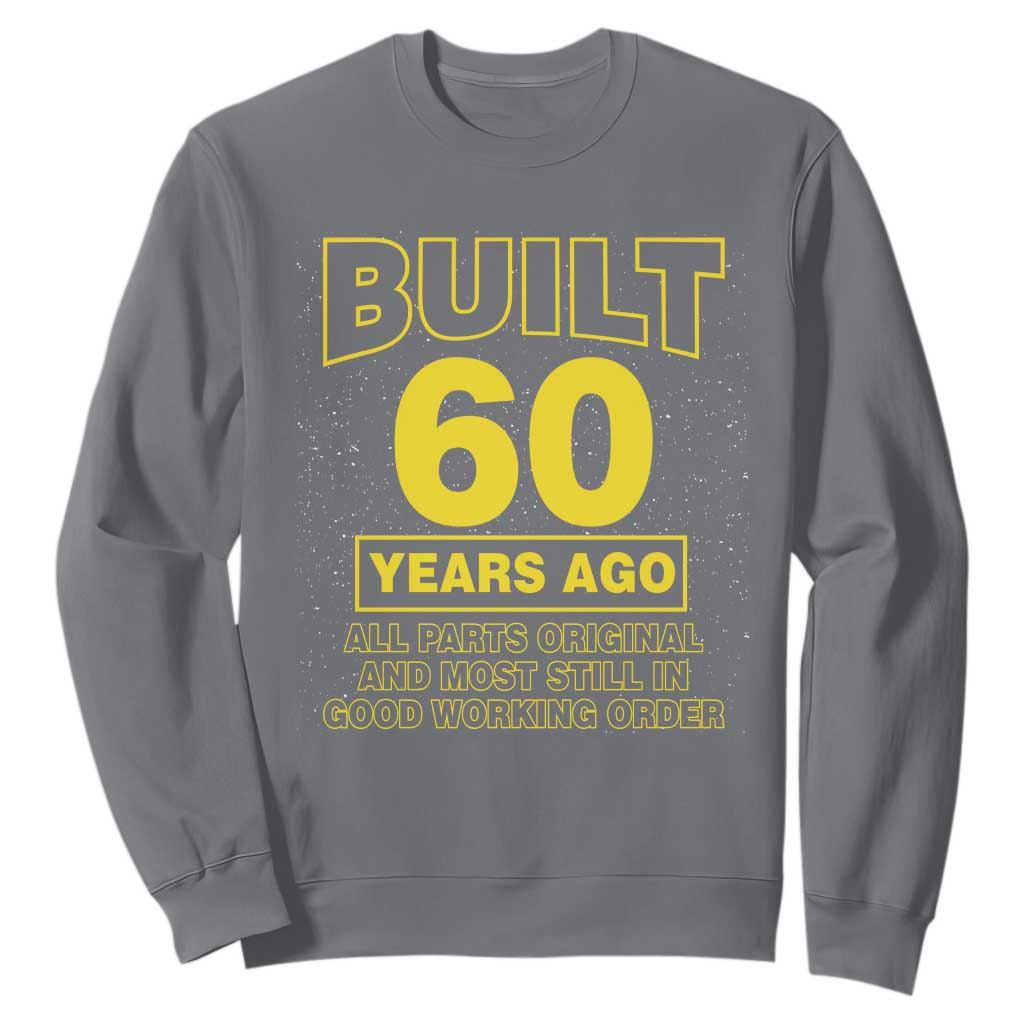 Funny 60th Birthday Sweatshirt Galaxy Built 60 Years Ago Parts Original TS10 Charcoal Print Your Wear