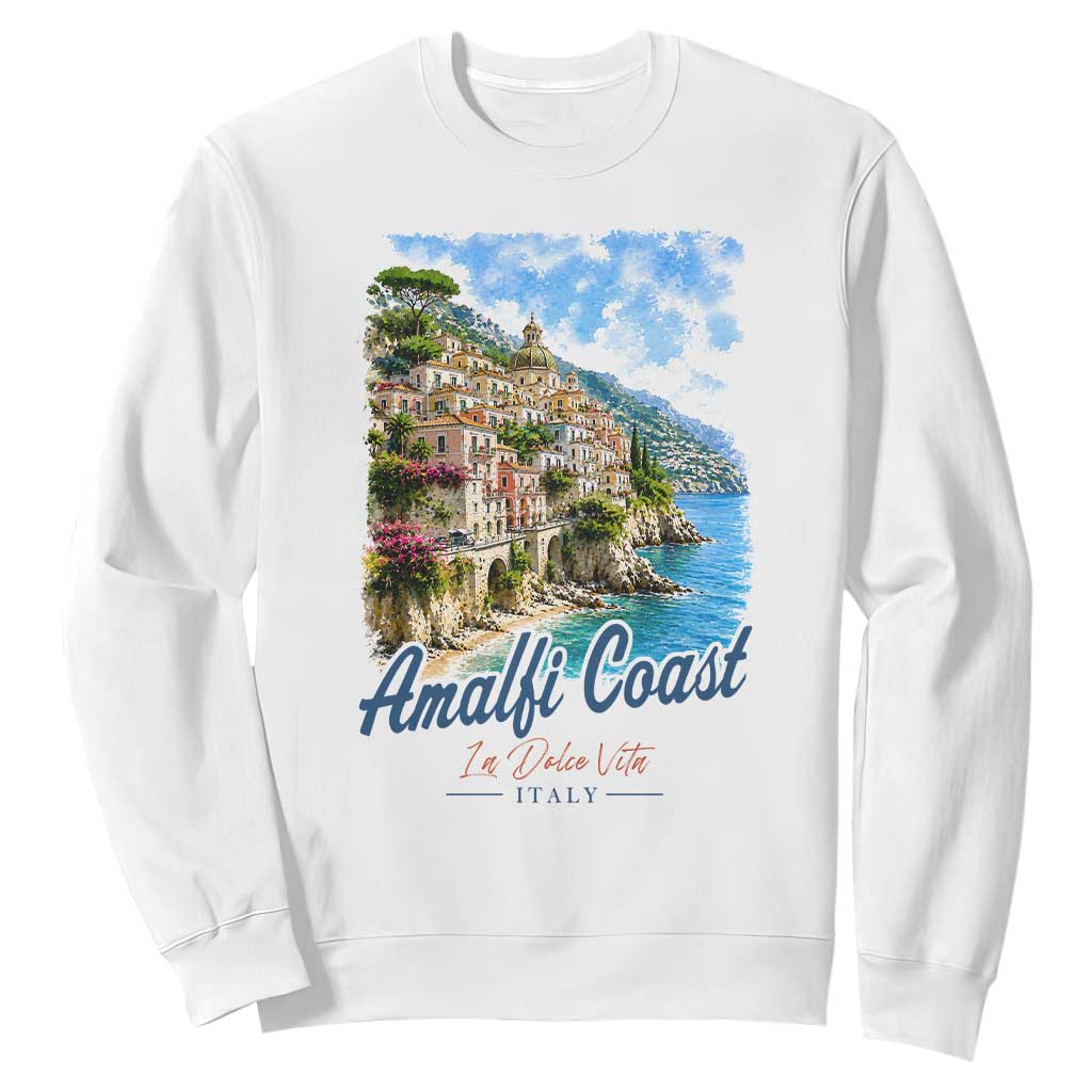 Amalfi Coast Sweatshirt La Dolce Vita Italy Coastal Village Vintage Mediterranean Paradise TS10 White Print Your Wear