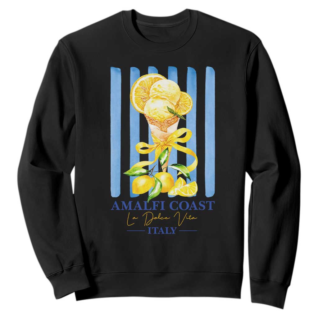 Amalfi Coast Italy Lemon Gelato Sweatshirt La Dolce Vita Citrus Summer Travel Vintage Coastal TS10 Black Print Your Wear