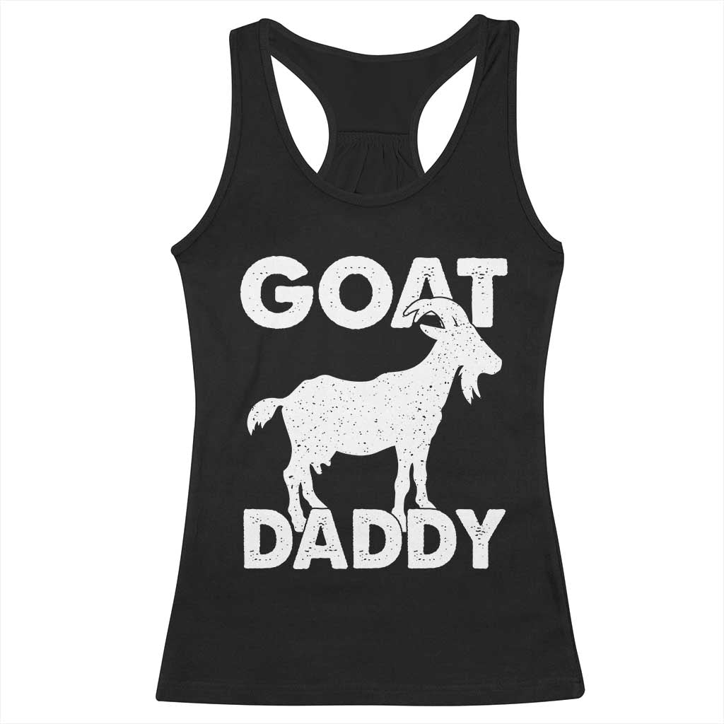 Goat Daddy Racerback Tank Top Funny Fathers Day Presents For Goat Dad TS10 Black Print Your Wear