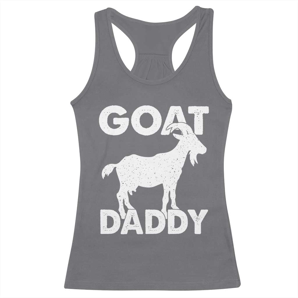 Goat Daddy Racerback Tank Top Funny Fathers Day Presents For Goat Dad TS10 Charcoal Print Your Wear