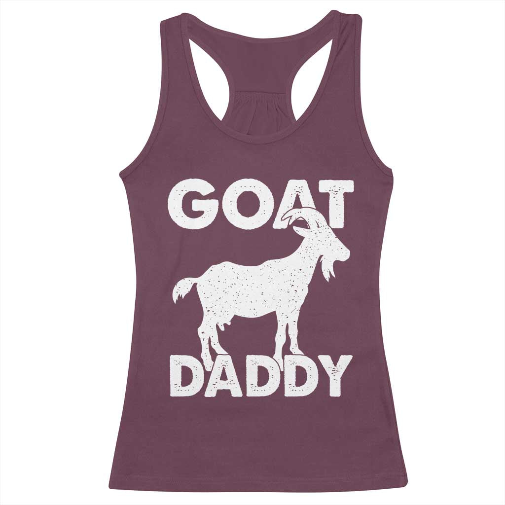 Goat Daddy Racerback Tank Top Funny Fathers Day Presents For Goat Dad TS10 Maroon Print Your Wear