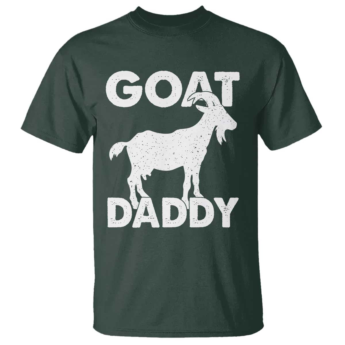 Goat Daddy T Shirt Funny Fathers Day Presents For Goat Dad TS10 Dark Forest Green Print Your Wear
