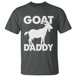 Goat Daddy T Shirt Funny Fathers Day Presents For Goat Dad TS10 Dark Heather Print Your Wear