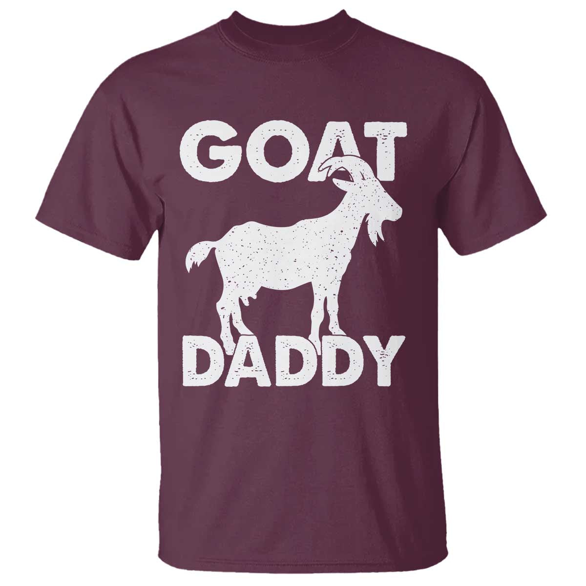 Goat Daddy T Shirt Funny Fathers Day Presents For Goat Dad TS10 Maroon Print Your Wear